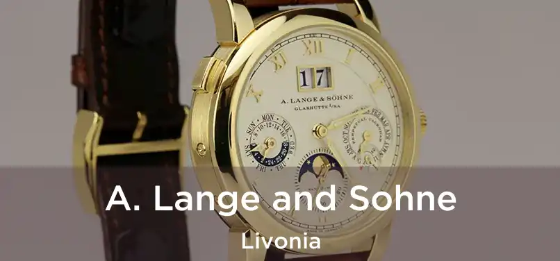 A. Lange and Sohne Livonia