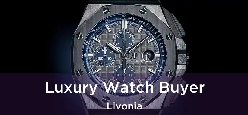 Luxury Watch Buyer Livonia