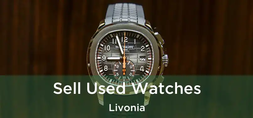 Sell Used Watches Livonia