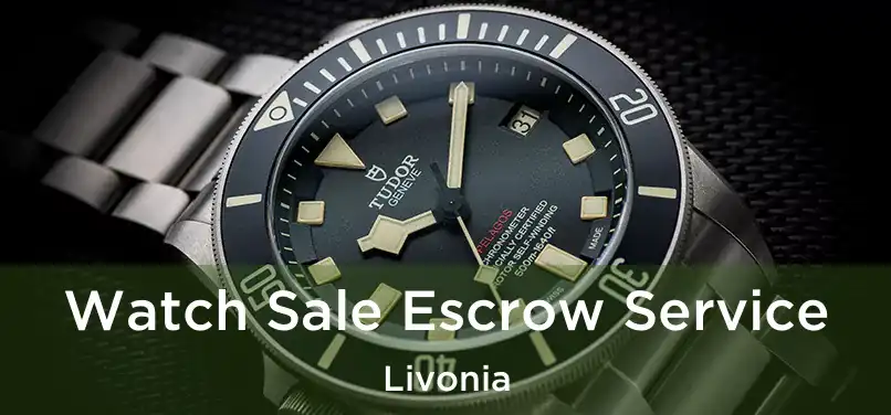 Watch Sale Escrow Service Livonia